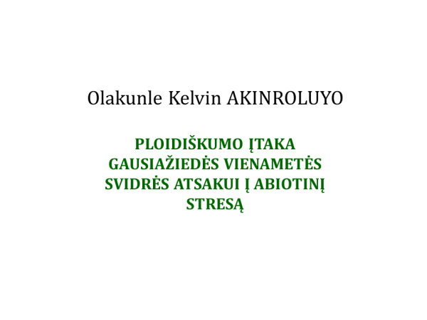 Viešas Olakunle Kelvin AKINROLUYO disertacijos gynimas