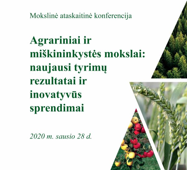 Mokslinė ataskaitinė konferencija „Agrariniai ir miškininkystės mokslai: naujausi tyrimų...