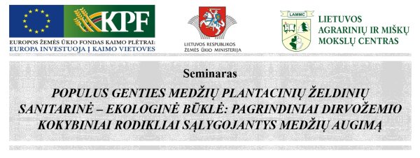 Seminaras „Populus genties medžių plantacinių želdinių sanitarinė – ekologinė būklė: pagrindiniai...