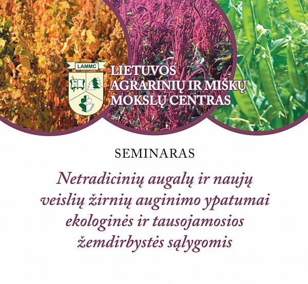 Seminaras „Netradicinių augalų ir naujų veislių žirnių auginimo ypatumai ekologinės ir...
